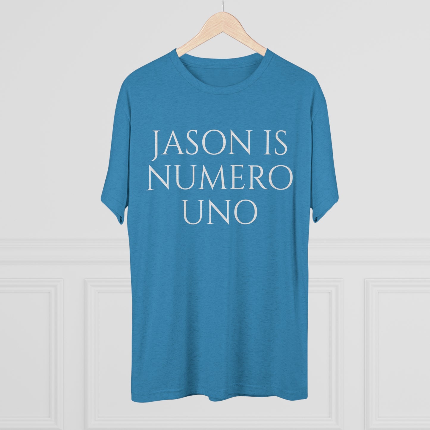 Jason is Numero Uno - Unisex Tri-Blend Crew Tee