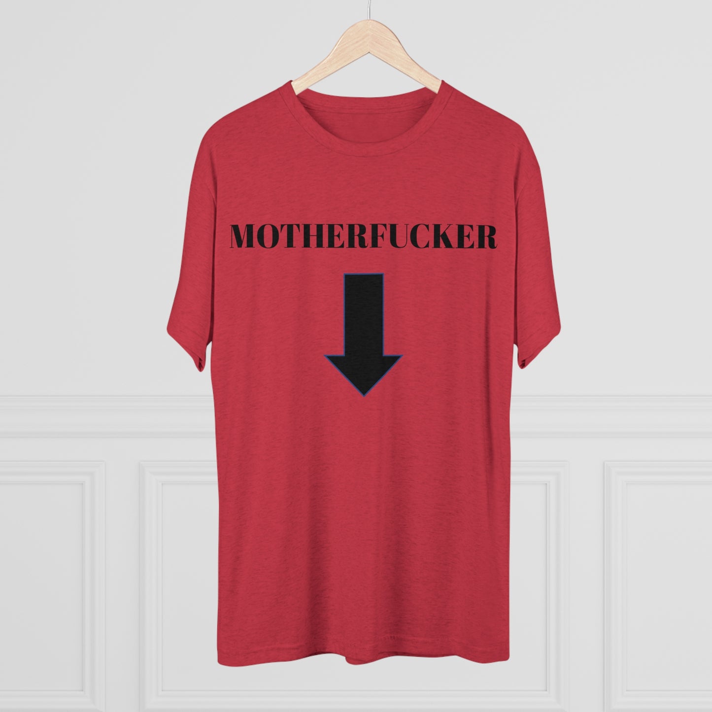 Motherfucker - Unisex Tri-Blend Crew Tee