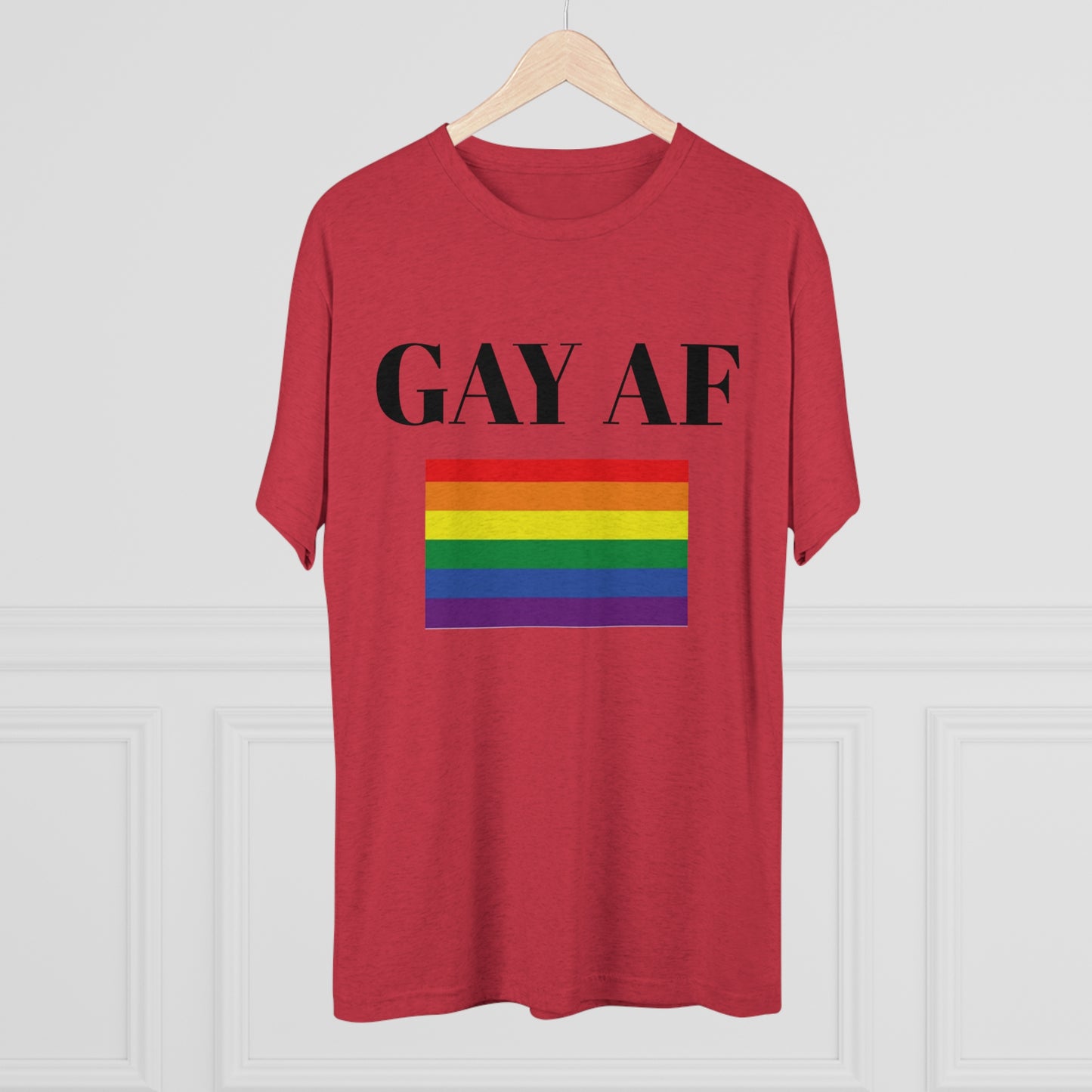 Gay AF - Unisex Tri-Blend Crew Tee