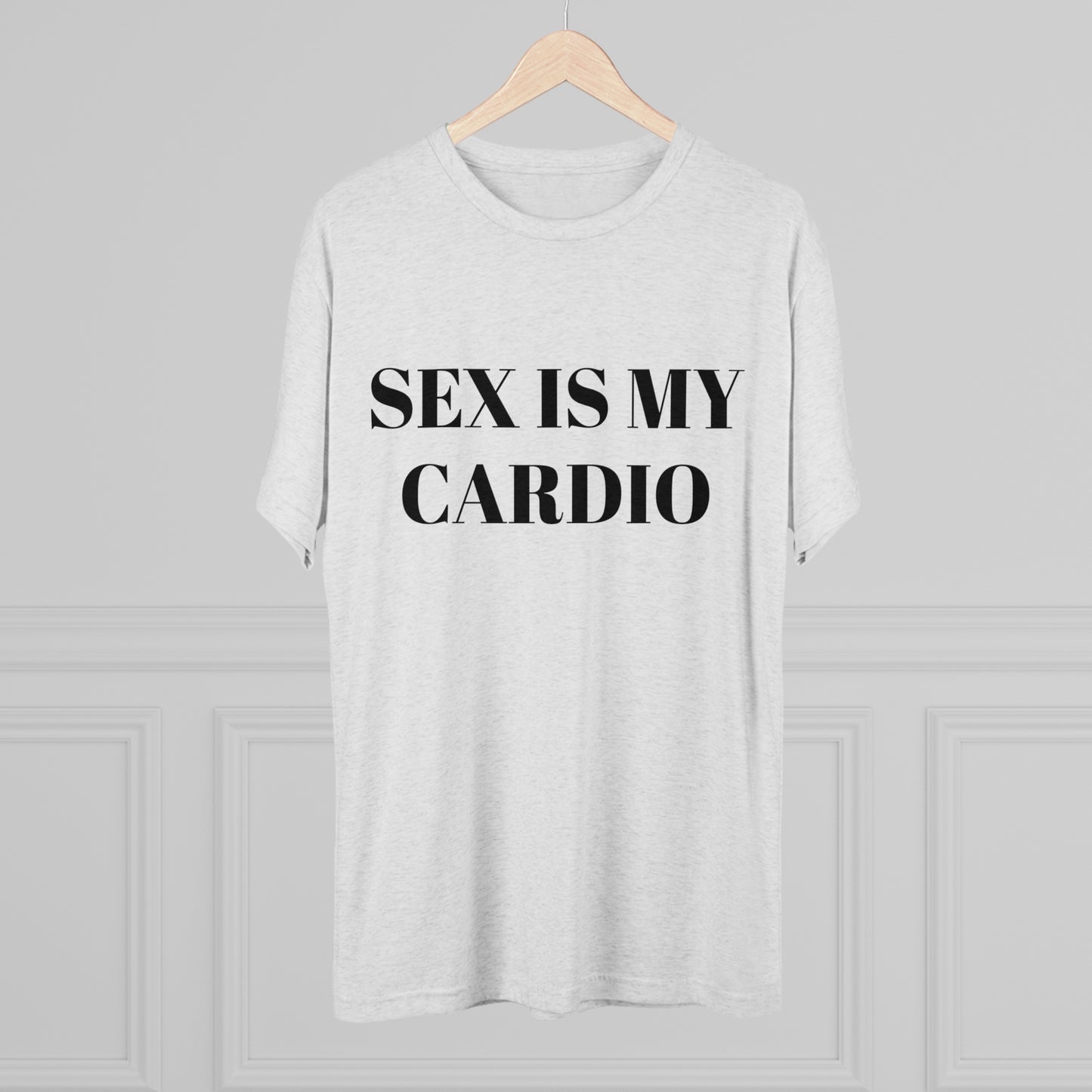 Sex Is My Cardio - Unisex Tri-Blend Crew Tee