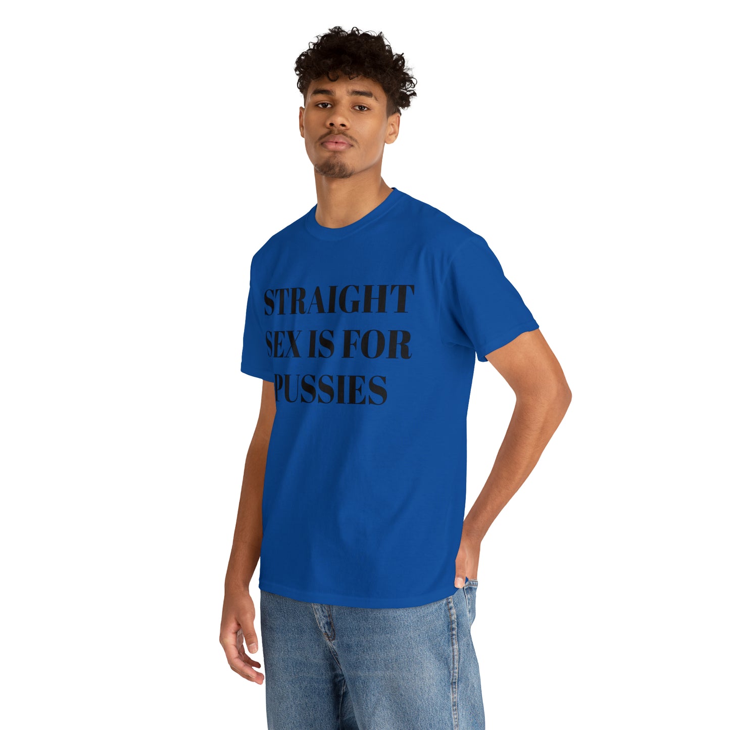 Straight Sex Is For Pussies - Unisex Heavy Cotton Tee