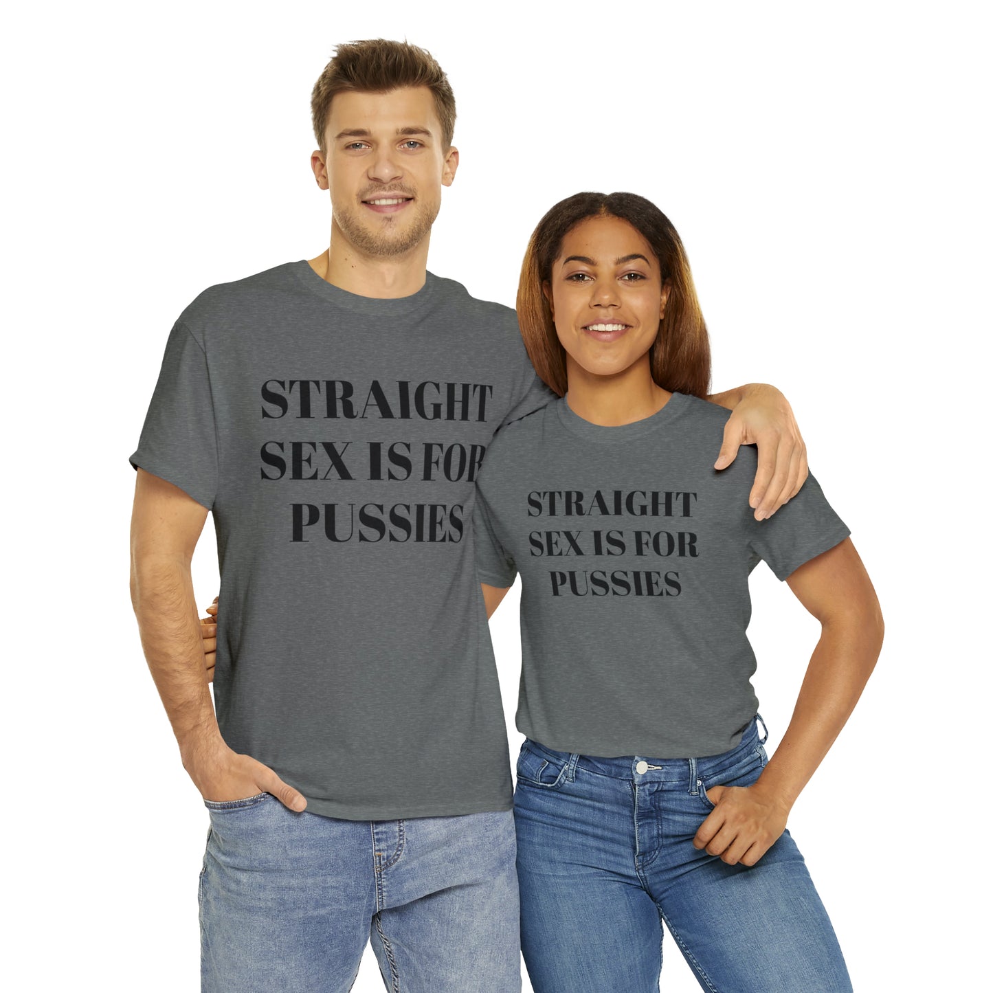 Straight Sex Is For Pussies - Unisex Heavy Cotton Tee