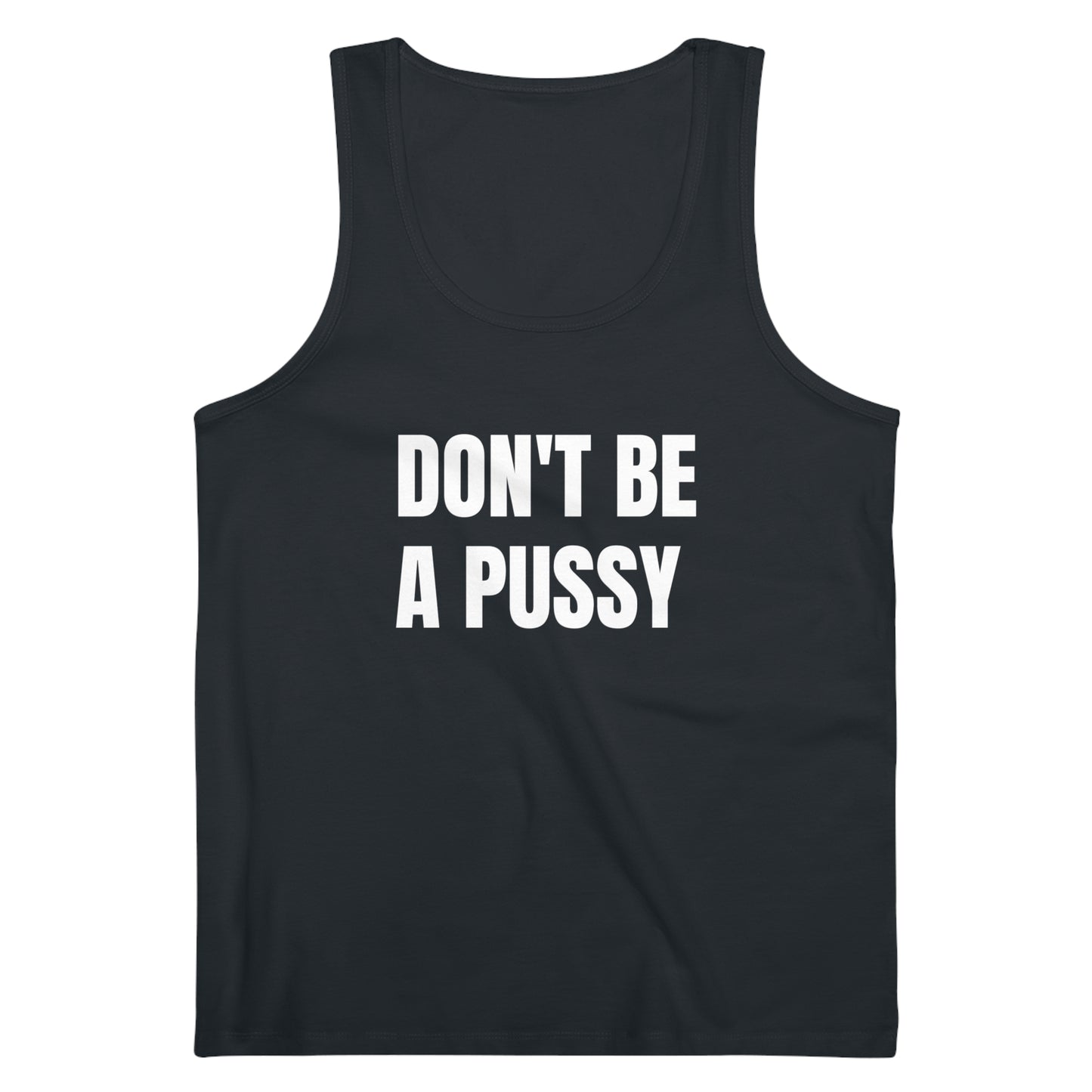 Don't Be A Pussy - Men's Specter Tank Top