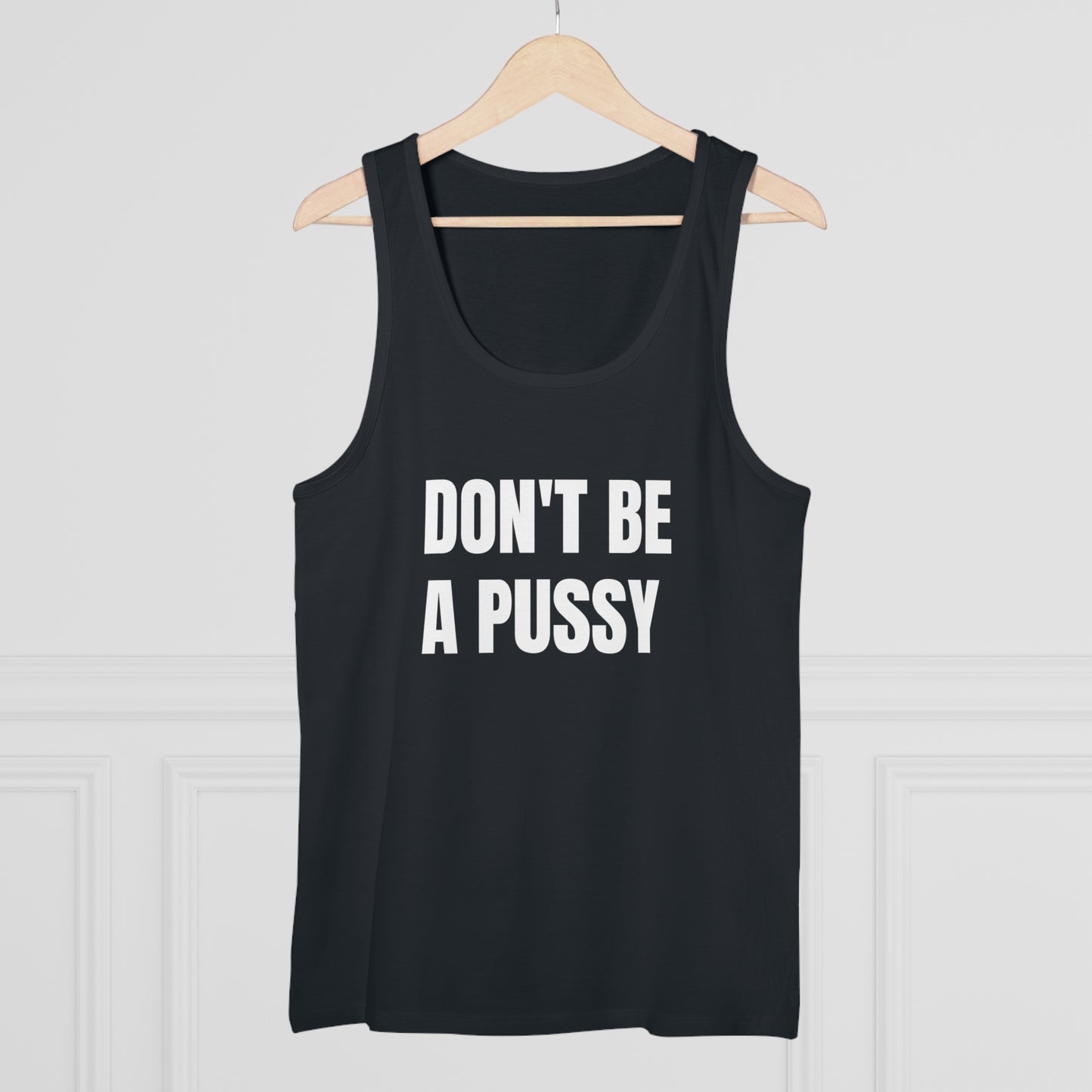 Don't Be A Pussy - Men's Specter Tank Top