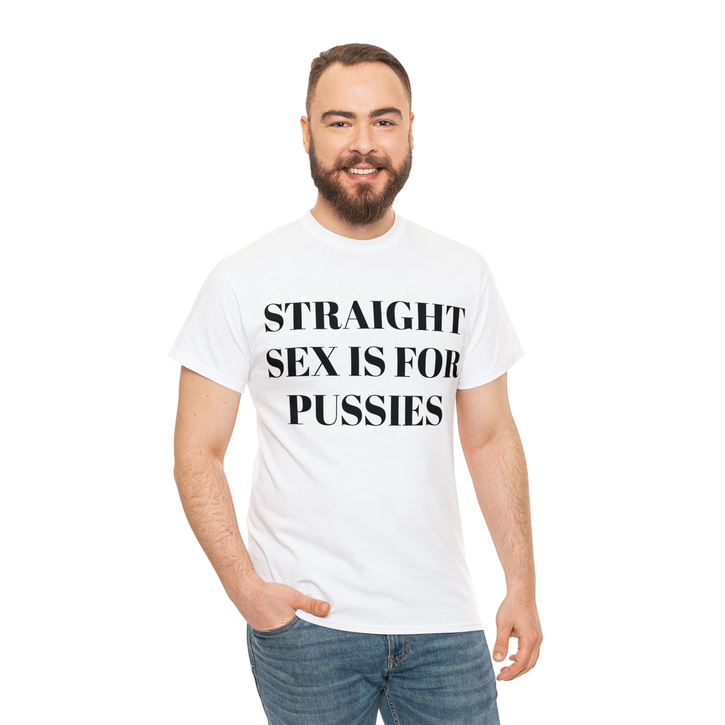 Straight Sex Is For Pussies - Unisex Heavy Cotton Tee