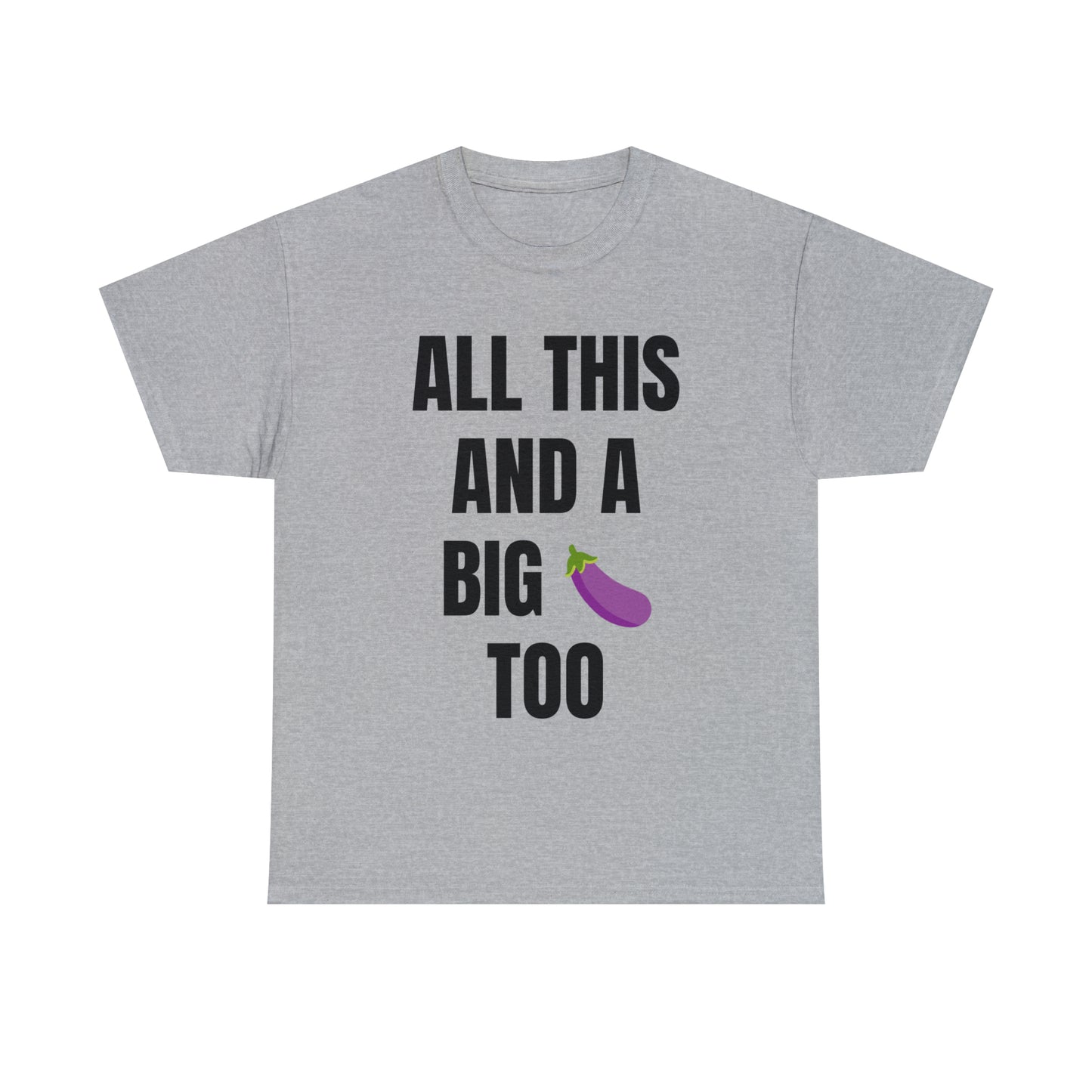 All This - Unisex Heavy Cotton Tee