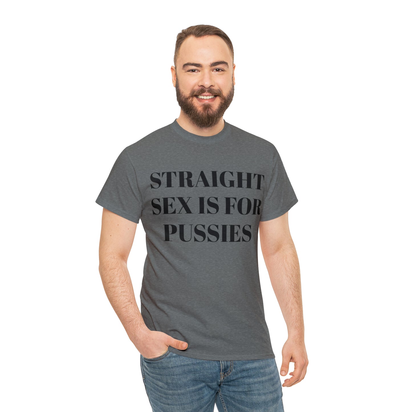 Straight Sex Is For Pussies - Unisex Heavy Cotton Tee