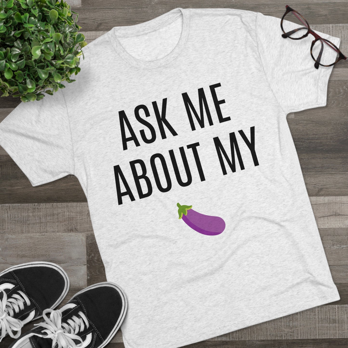 Ask Me About My - Unisex Tri-Blend Crew Tee