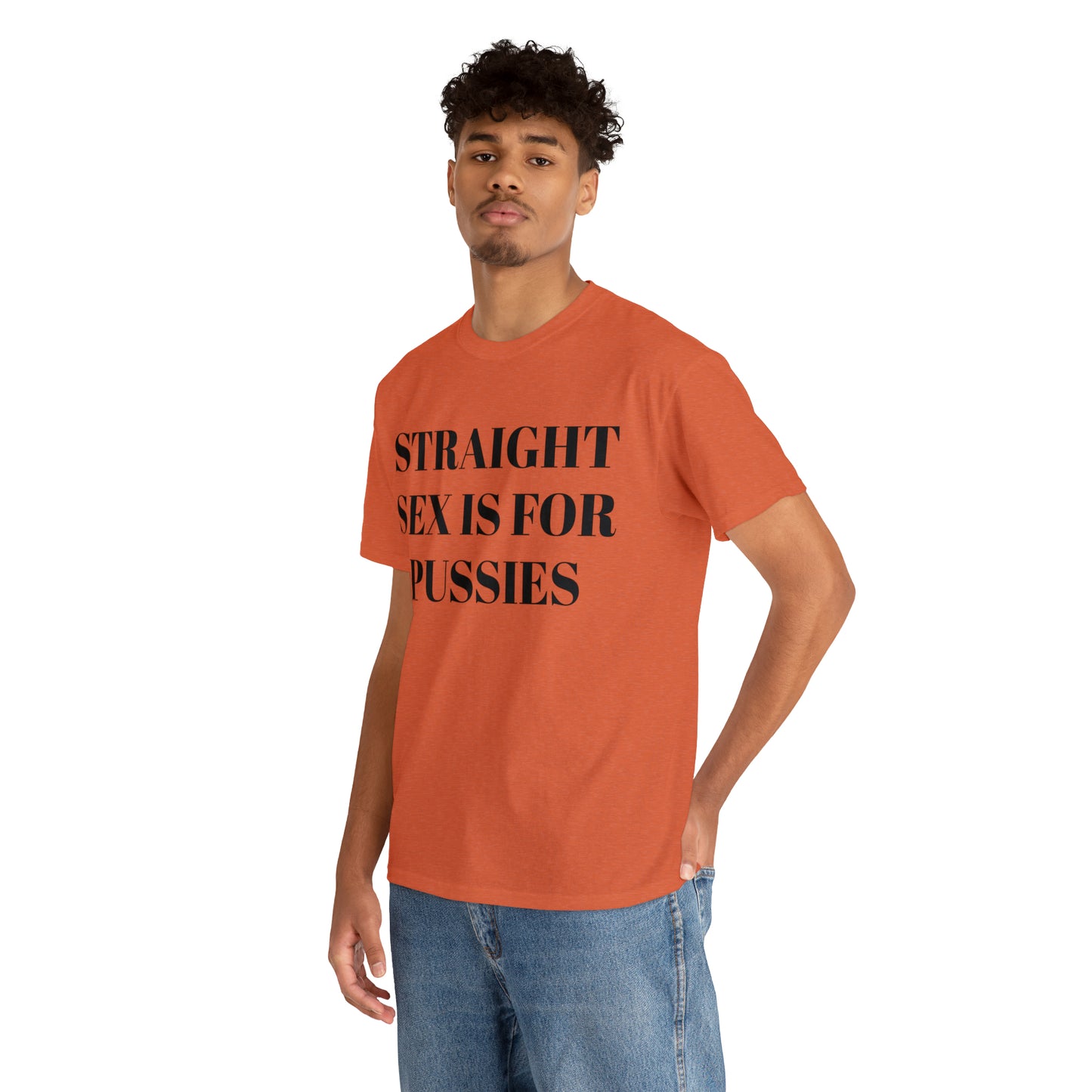 Straight Sex Is For Pussies - Unisex Heavy Cotton Tee