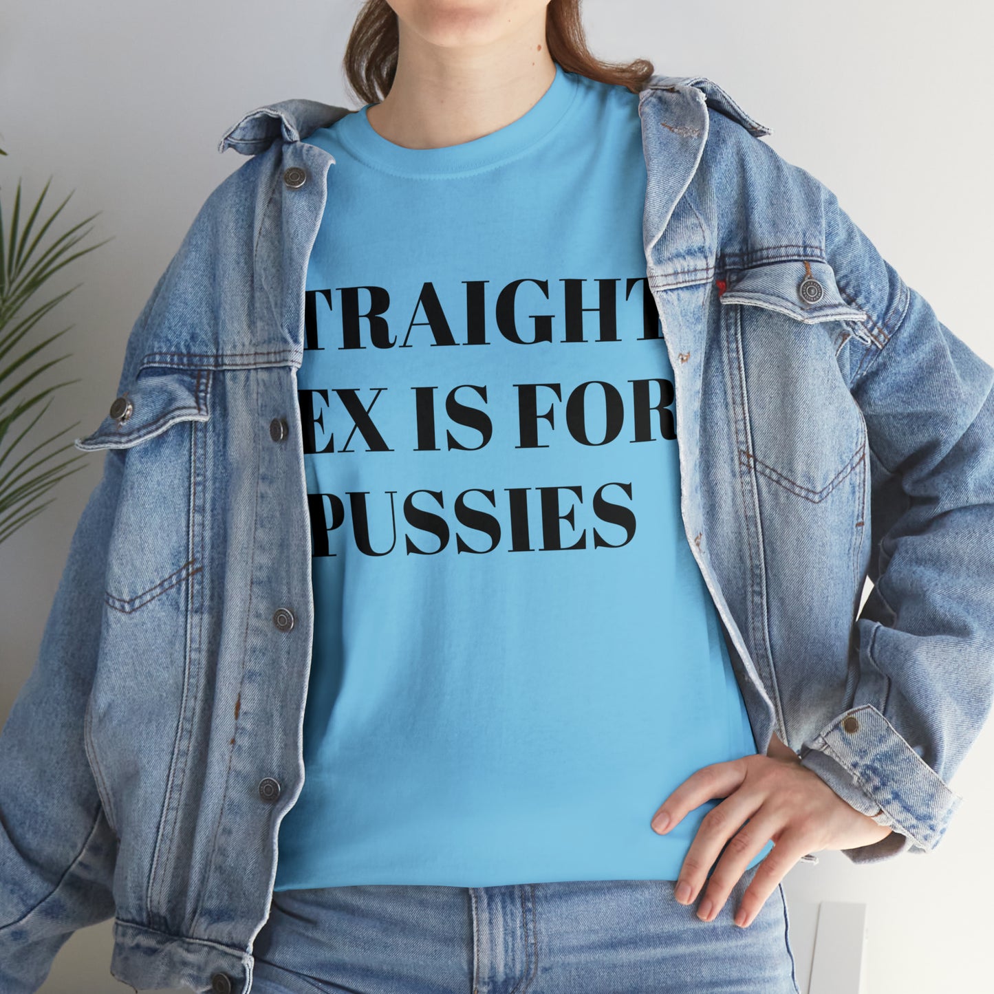 Straight Sex Is For Pussies - Unisex Heavy Cotton Tee