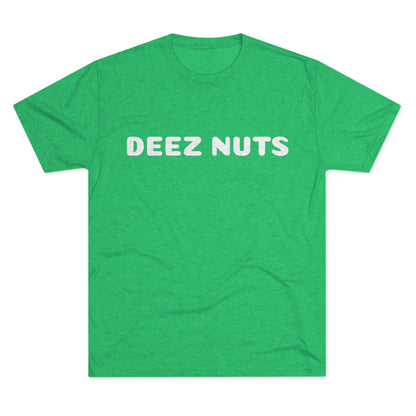 Deez Nuts - Unisex Tri-Blend Crew Tee