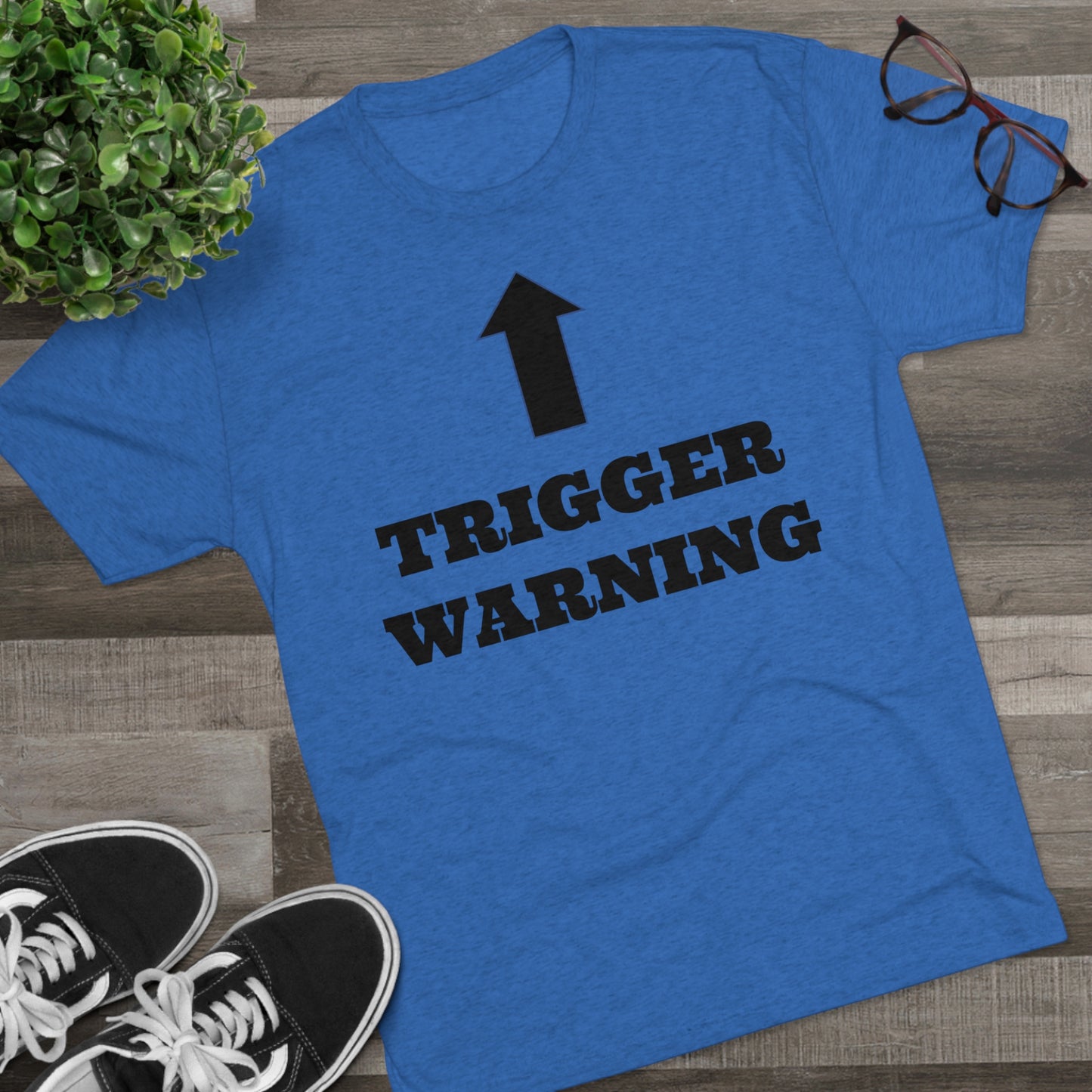 Trigger Warning - Unisex Tri-Blend Crew Tee