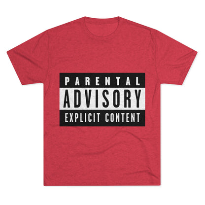 Parental Advisory Explicit Content - Unisex Tri-Blend Crew Tee