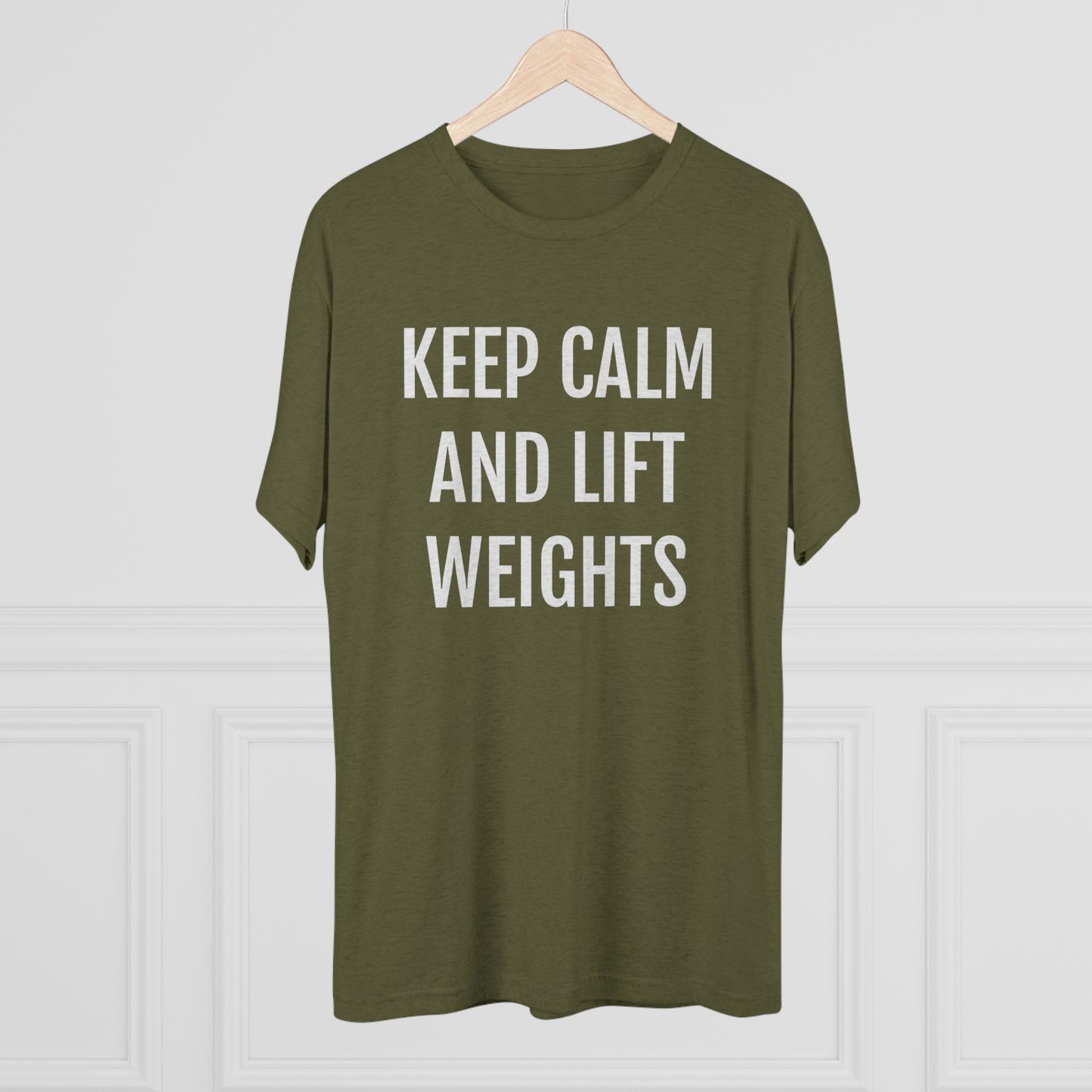 Keep Calm And Lift Weights - Unisex Tri-Blend Crew Tee