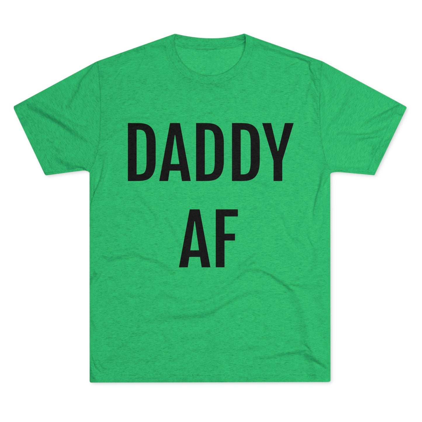 Daddy AF - Tri-Blend Crew Tee