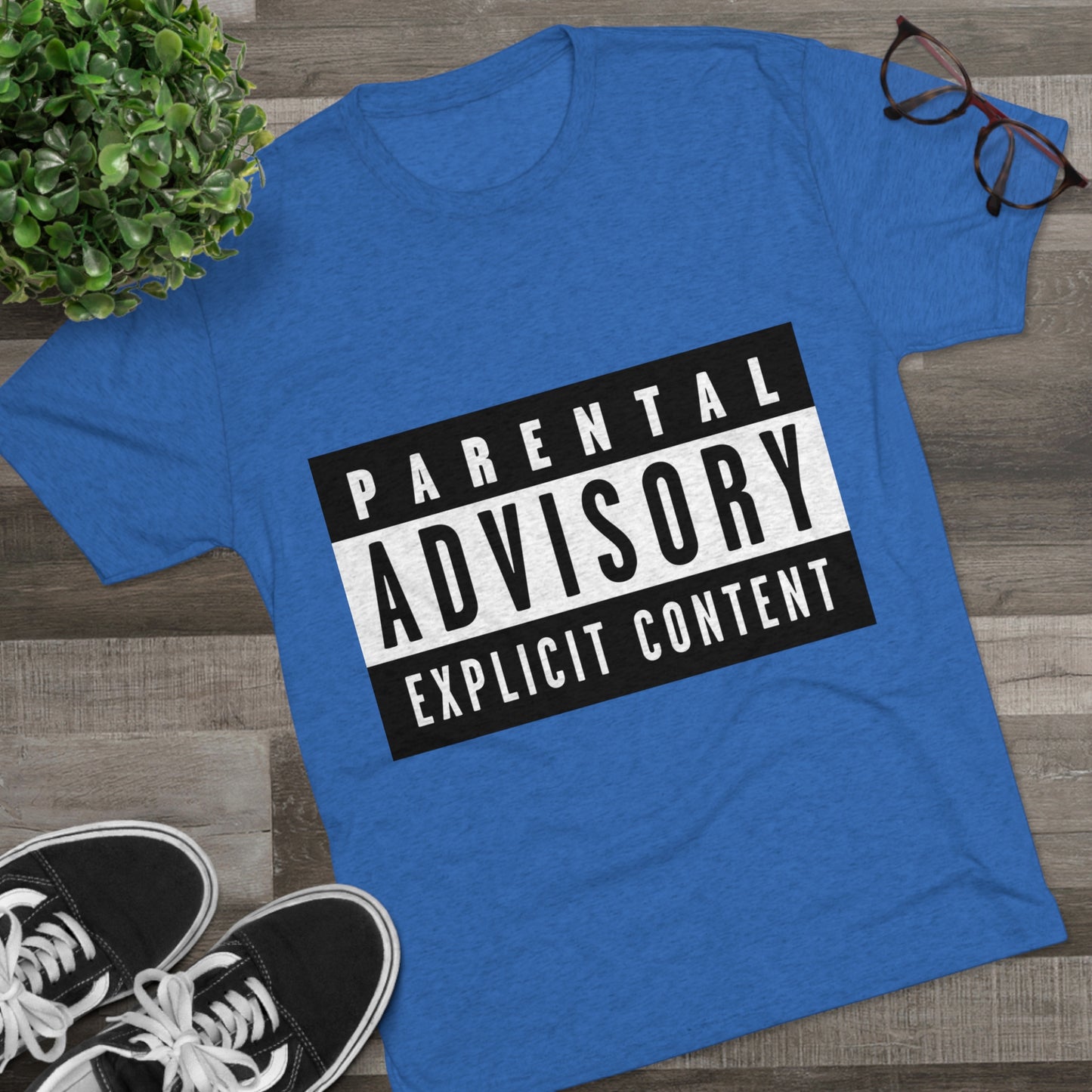 Parental Advisory Explicit Content - Unisex Tri-Blend Crew Tee