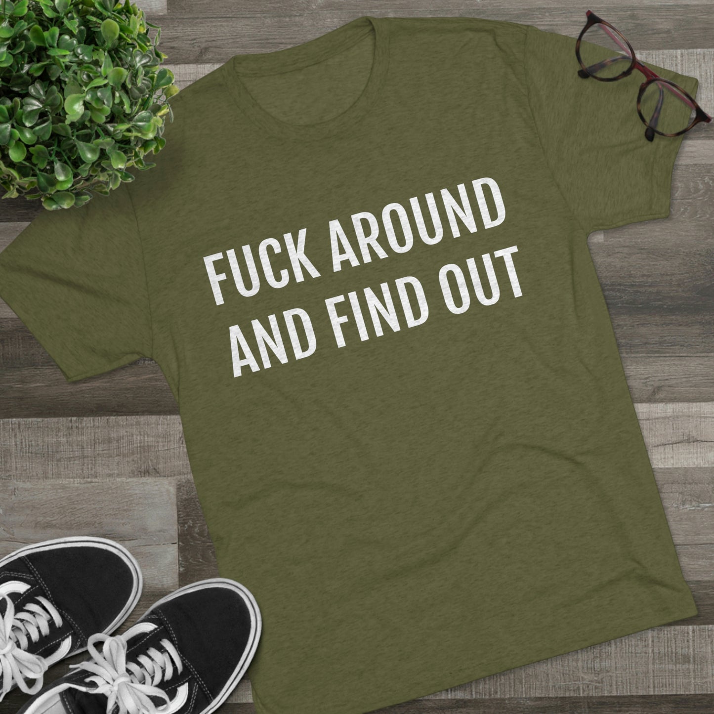 Fuck around and find out - Unisex Tri-Blend Crew Tee