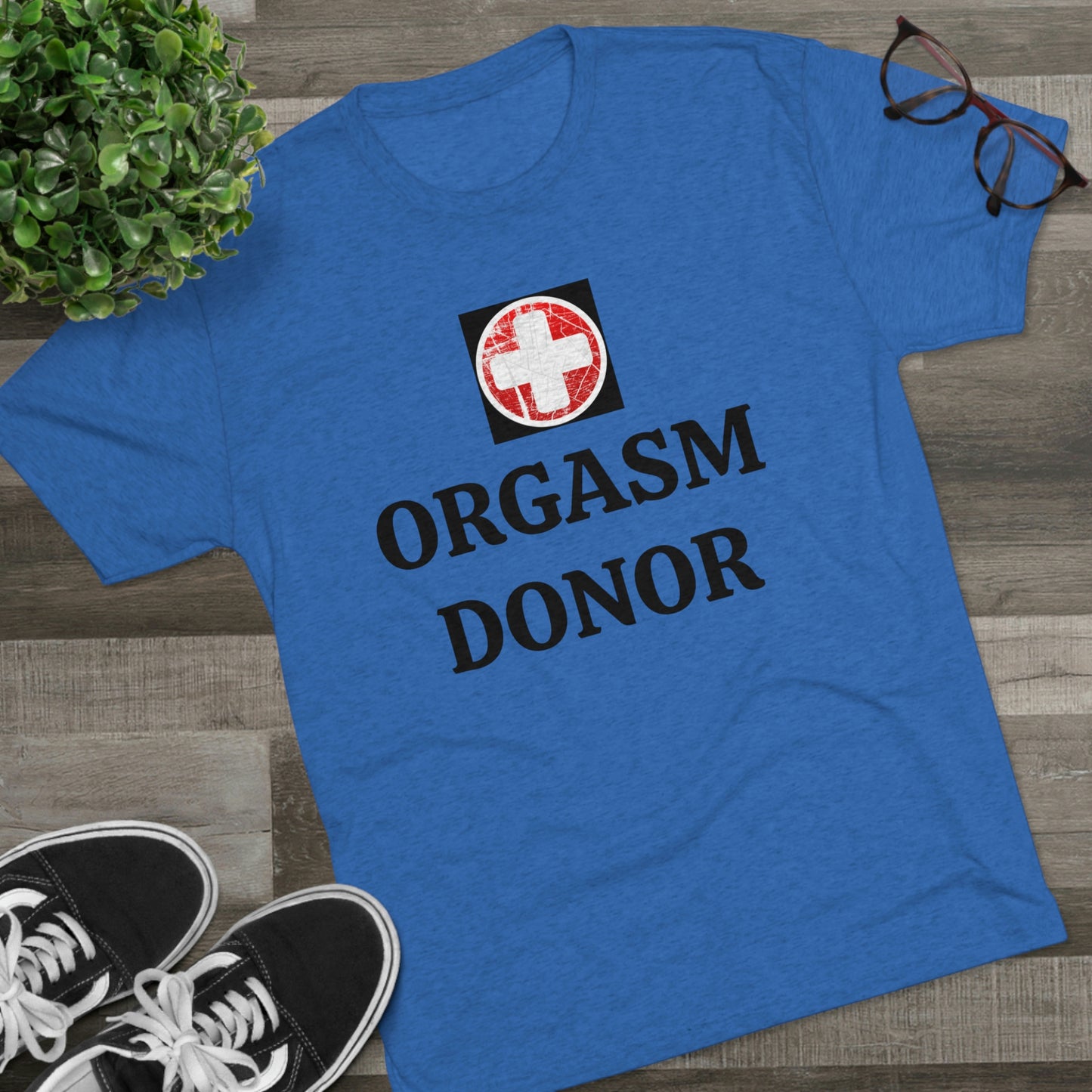 Orgasm donor - Unisex Tri-Blend Crew Tee