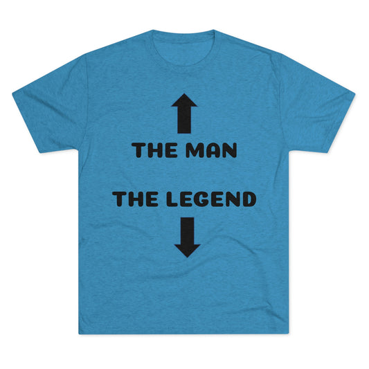 The Man The Legend - Unisex Tri-Blend Crew Tee