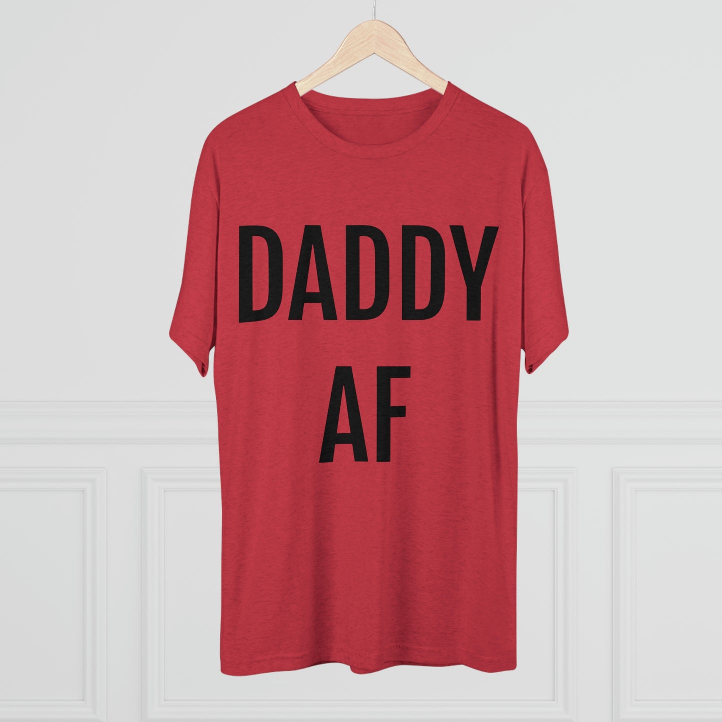 Daddy AF - Tri-Blend Crew Tee