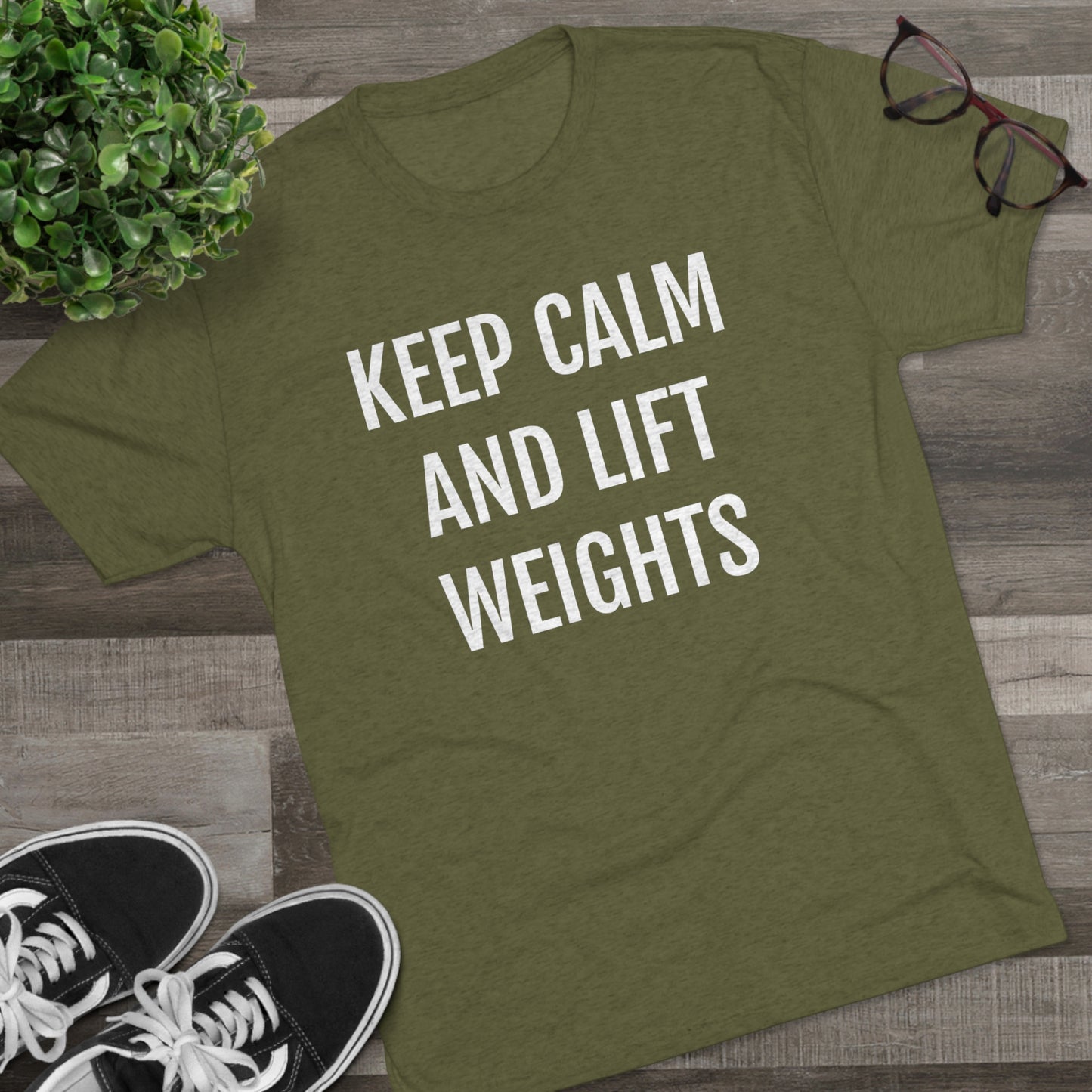 Keep Calm And Lift Weights - Unisex Tri-Blend Crew Tee