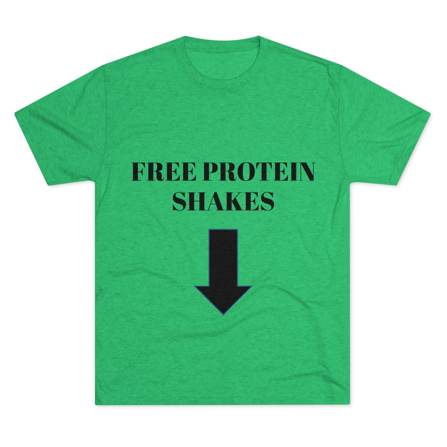 Free Protein Shakes - Unisex Tri-Blend Crew Tee