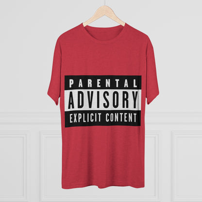 Parental Advisory Explicit Content - Unisex Tri-Blend Crew Tee