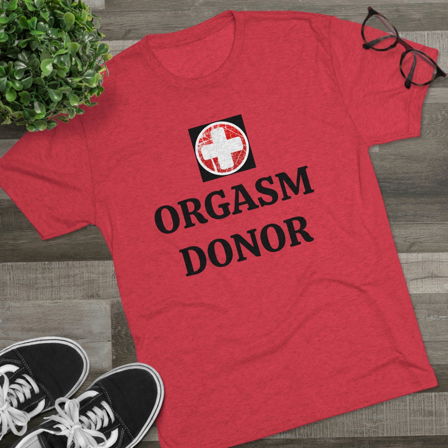 Orgasm donor - Unisex Tri-Blend Crew Tee