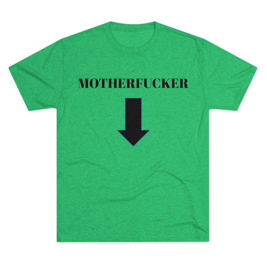 Motherfucker - Unisex Tri-Blend Crew Tee