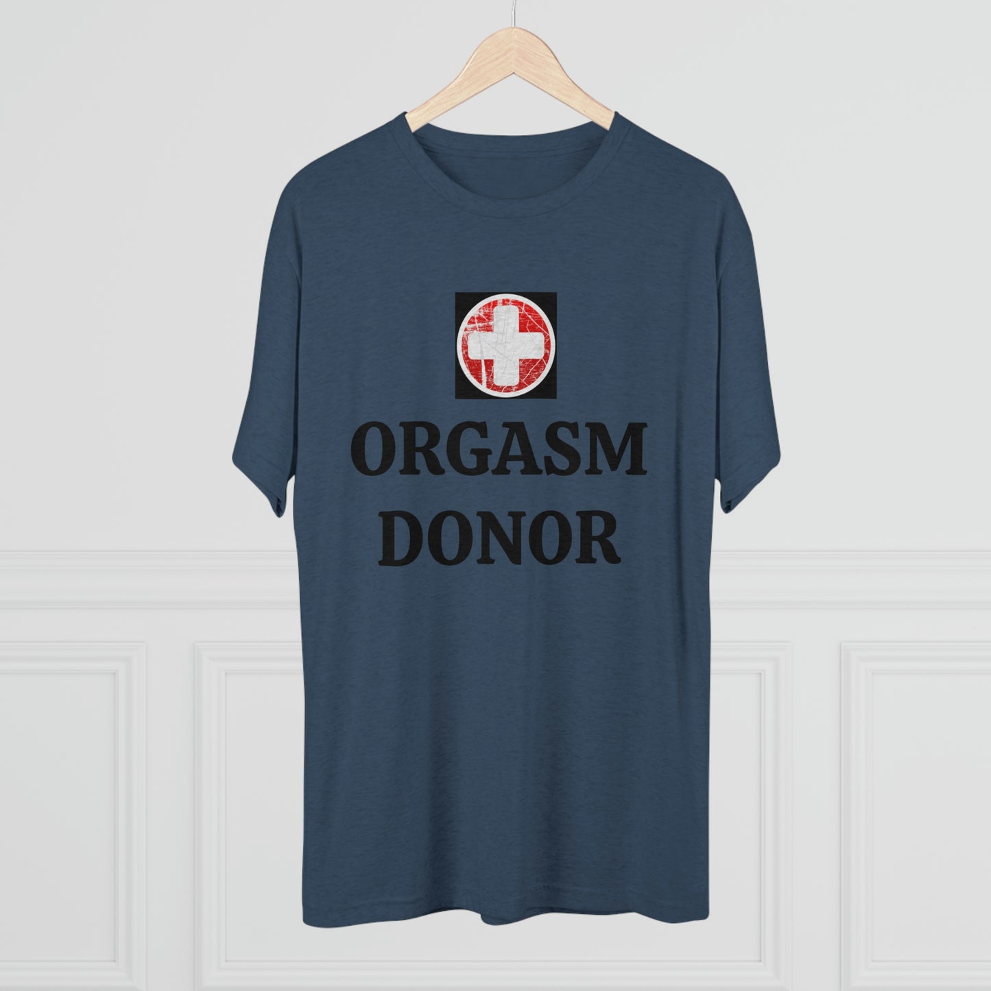 Orgasm donor - Unisex Tri-Blend Crew Tee