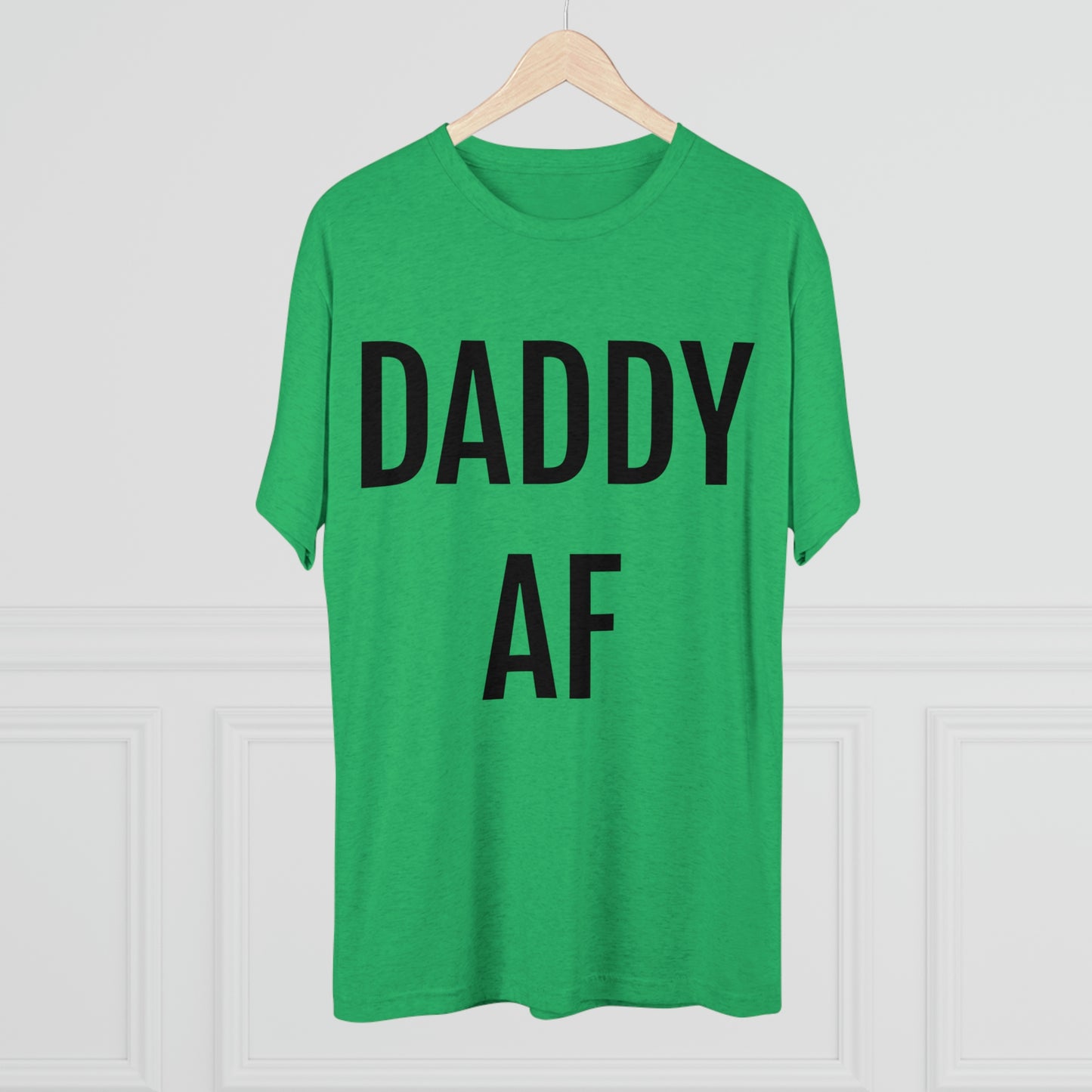 Daddy AF - Tri-Blend Crew Tee