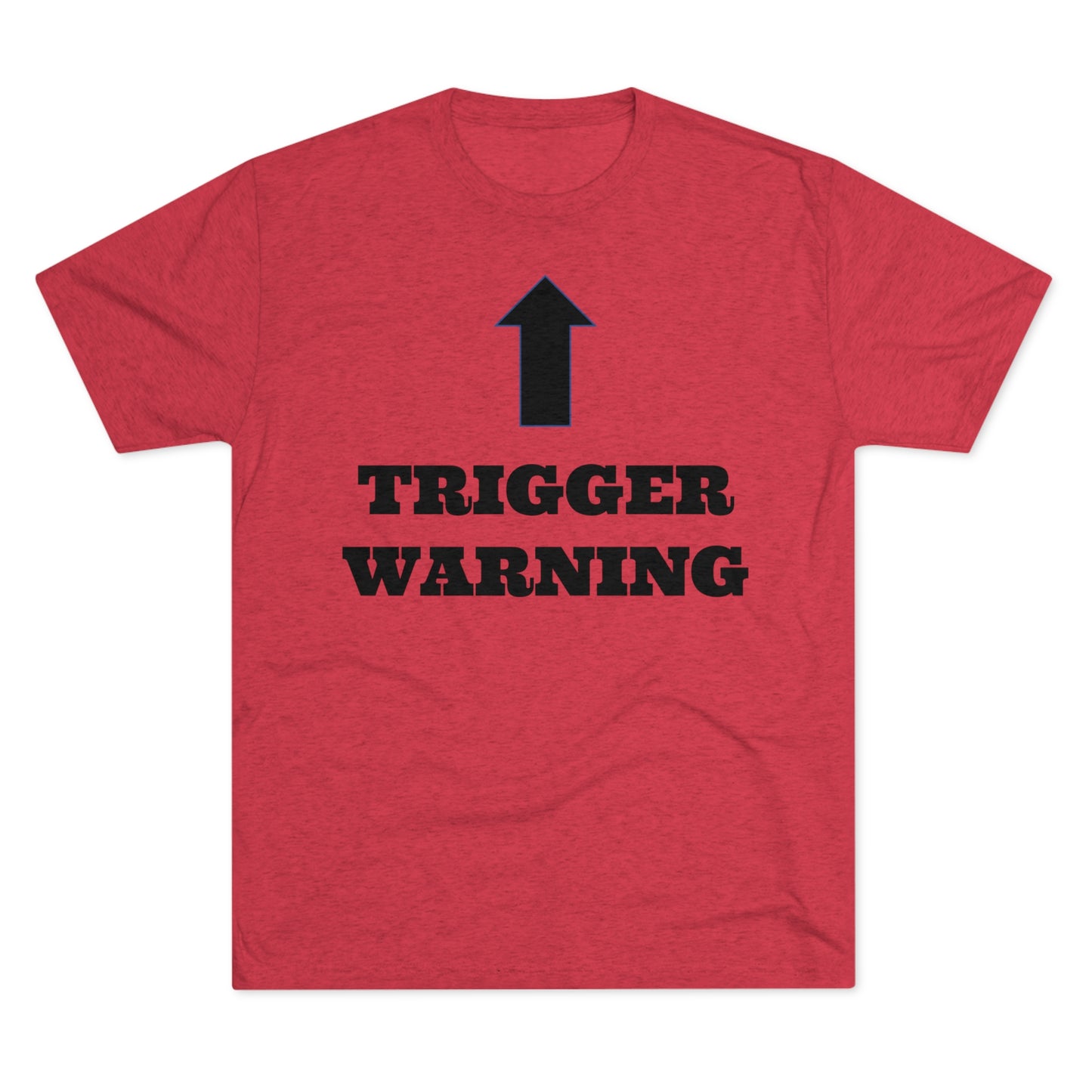 Trigger Warning - Unisex Tri-Blend Crew Tee