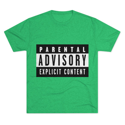 Parental Advisory Explicit Content - Unisex Tri-Blend Crew Tee