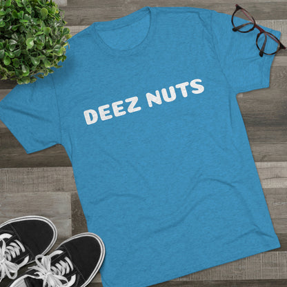 Deez Nuts - Unisex Tri-Blend Crew Tee