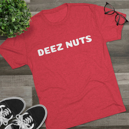 Deez Nuts - Unisex Tri-Blend Crew Tee