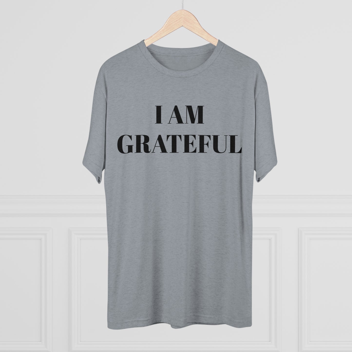 I am grateful - Unisex Tri-Blend Crew Tee