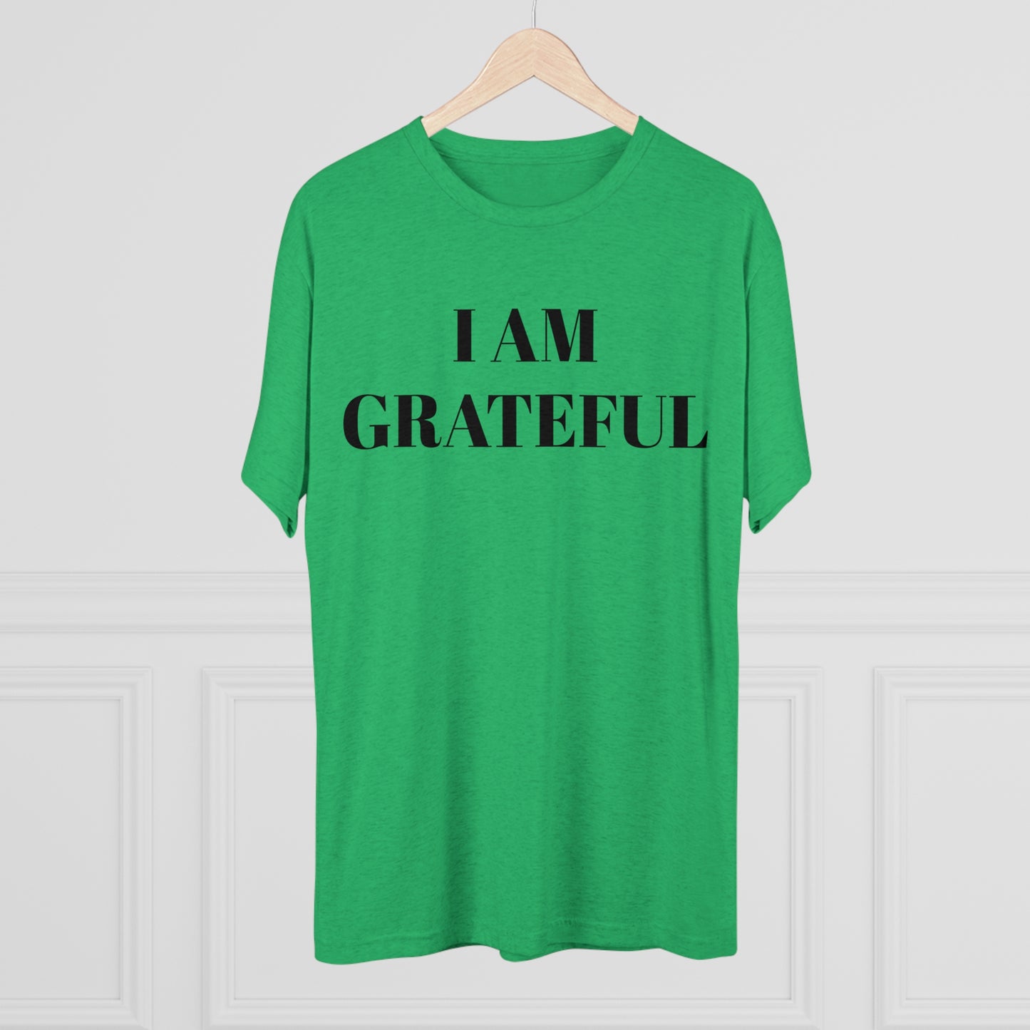 I am grateful - Unisex Tri-Blend Crew Tee