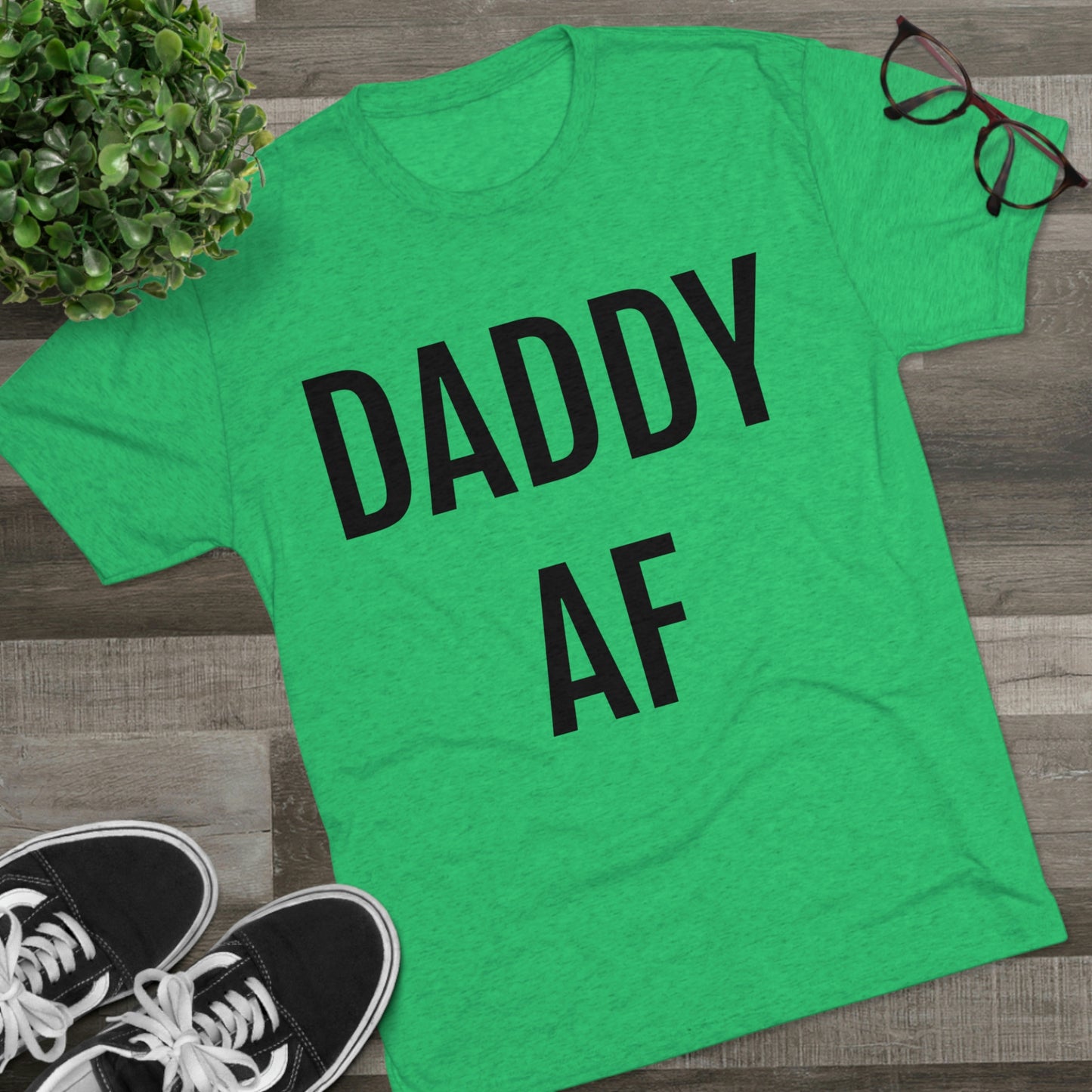 Daddy AF - Tri-Blend Crew Tee