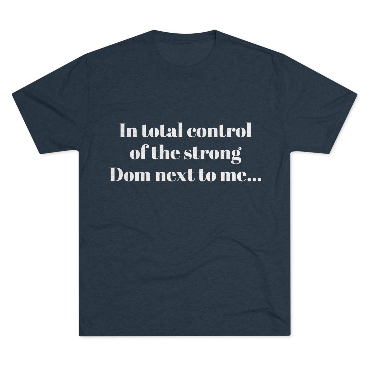 In total control T shirt