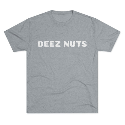 Deez Nuts - Unisex Tri-Blend Crew Tee